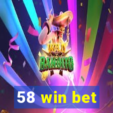 58 win bet
